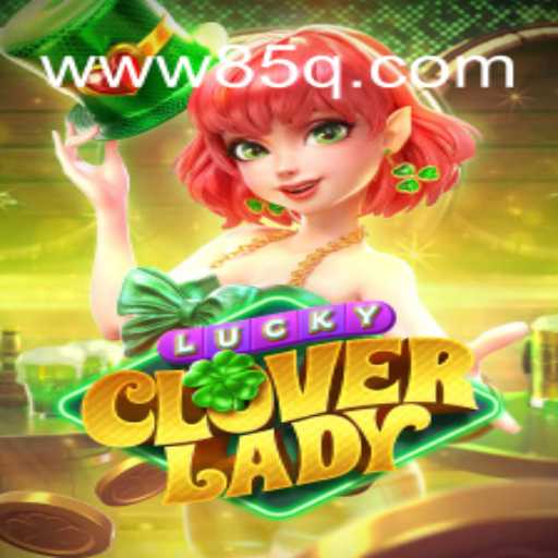 Descubra a Excitante Aventura de LuckyCloverLady no 85Q.COM